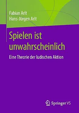E-Book (pdf) Spielen ist unwahrscheinlich von Fabian Arlt, Hans-Jürgen Arlt
