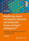 E-Book (pdf) Modellierung, Analyse und Simulation elektrischer und mechanischer Systeme mit Maple und MapleSim von Rolf Müller