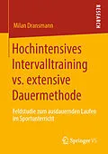 E-Book (pdf) Hochintensives Intervalltraining vs. extensive Dauermethode von Milan Dransmann