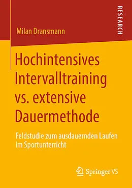 E-Book (pdf) Hochintensives Intervalltraining vs. extensive Dauermethode von Milan Dransmann