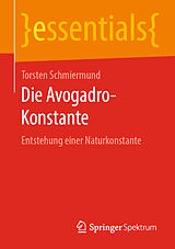 Kartonierter Einband Die Avogadro-Konstante von Torsten Schmiermund