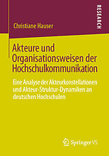 E-Book (pdf) Akteure und Organisationsweisen der Hochschulkommunikation von Christiane Hauser