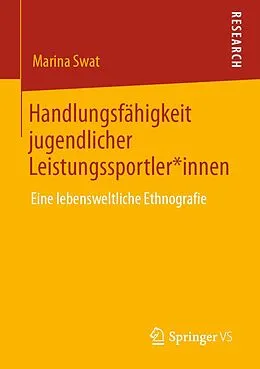 E-Book (pdf) Handlungsfähigkeit jugendlicher Leistungssportler*innen von Marina Swat