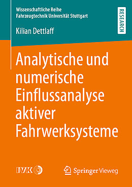 Kartonierter Einband Analytische und numerische Einflussanalyse aktiver Fahrwerksysteme von Kilian Dettlaff