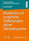 E-Book (pdf) Analytische und numerische Einflussanalyse aktiver Fahrwerksysteme von Kilian Dettlaff