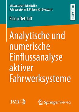 E-Book (pdf) Analytische und numerische Einflussanalyse aktiver Fahrwerksysteme von Kilian Dettlaff
