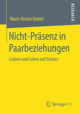 E-Book (pdf) Nicht-Präsenz in Paarbeziehungen von Marie-Kristin Döbler
