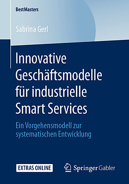 Kartonierter Einband Innovative Geschäftsmodelle für industrielle Smart Services von Sabrina Gerl