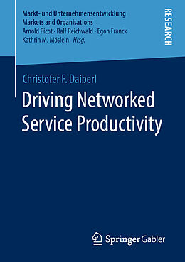 Kartonierter Einband Driving Networked Service Productivity von Christofer F. Daiberl