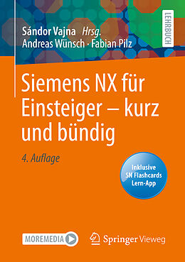 Set mit div. Artikeln (Set) Siemens NX für Einsteiger  kurz und bündig von Andreas Wünsch, Fabian Pilz
