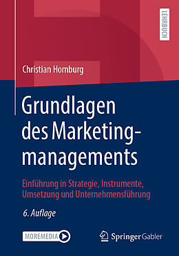 Kartonierter Einband Grundlagen des Marketingmanagements von Christian Homburg