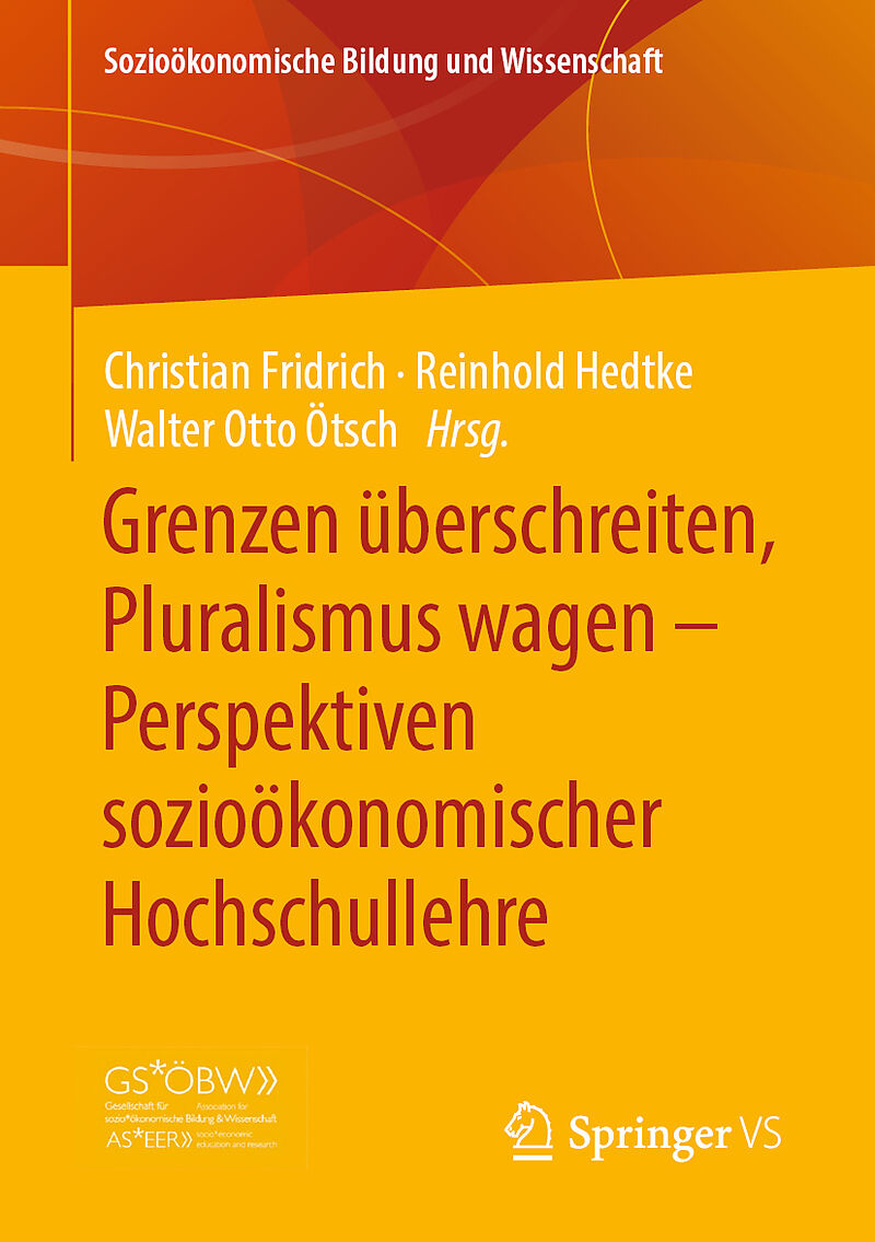 Grenzen überschreiten, Pluralismus wagen  Perspektiven sozioökonomischer Hochschullehre