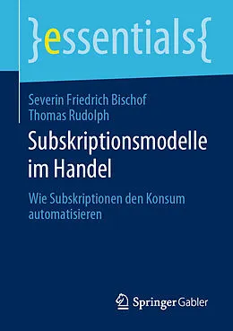 E-Book (pdf) Subskriptionsmodelle im Handel von Severin Friedrich Bischof, Thomas Rudolph