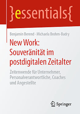 E-Book (pdf) New Work: Souveränität im postdigitalen Zeitalter von Benjamin Berend, Michaela Brohm-Badry