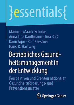 E-Book (pdf) Betriebliches Gesundheitsmanagement in der Entwicklung von Manuela Maack-Schulze, Anna Lina Kauffmann, Tina Baß
