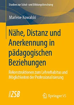 E-Book (pdf) Nähe, Distanz und Anerkennung in pädagogischen Beziehungen von Marlene Kowalski