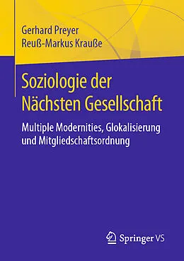 E-Book (pdf) Soziologie der Nächsten Gesellschaft von Gerhard Preyer, Reuß-Markus Krauße