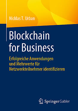 Kartonierter Einband Blockchain for Business von Nicklas T. Urban
