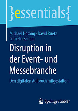 Kartonierter Einband Disruption in der Event- und Messebranche von Michael Hosang, David Ruetz, Cornelia Zanger