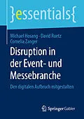 E-Book (pdf) Disruption in der Event- und Messebranche von Michael Hosang, David Ruetz, Cornelia Zanger