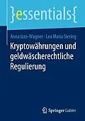 E-Book (pdf) Kryptowährungen und geldwäscherechtliche Regulierung von Anna Izzo-Wagner, Lea Maria Siering