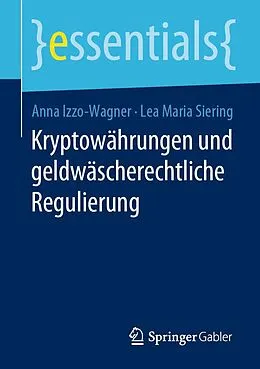 E-Book (pdf) Kryptowährungen und geldwäscherechtliche Regulierung von Anna Izzo-Wagner, Lea Maria Siering