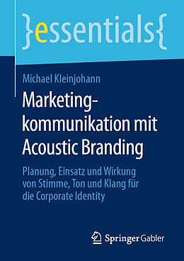 Kartonierter Einband Marketingkommunikation mit Acoustic Branding von Michael Kleinjohann
