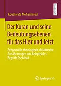 E-Book (pdf) Der Koran und seine Bedeutungsebenen für das Hier und Jetzt von Abualwafa Mohammed