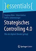 E-Book (pdf) Strategisches Controlling 4.0 von Stephan Abée, Silvio Andrae, Ralf B. Schlemminger