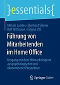 E-Book (pdf) Führung von Mitarbeitenden im Home Office von Miriam Landes, Eberhard Steiner, Ralf Wittmann