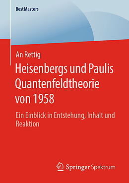 Kartonierter Einband Heisenbergs und Paulis Quantenfeldtheorie von 1958 von An Rettig