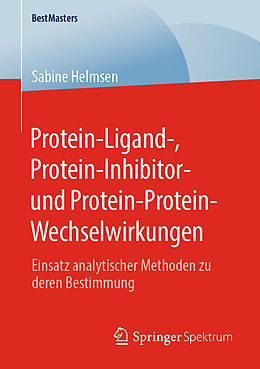 Kartonierter Einband Protein-Ligand-, Protein-Inhibitor- und Protein-Protein-Wechselwirkungen von Sabine Helmsen