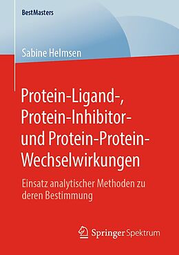 E-Book (pdf) Protein-Ligand-, Protein-Inhibitor- und Protein-Protein-Wechselwirkungen von Sabine Helmsen