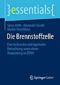 E-Book (pdf) Die Brennstoffzelle von Sören Ahlfs, Alexander Goudz, Martin Streichfuss