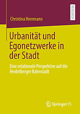 E-Book (pdf) Urbanität und Egonetzwerke in der Stadt von Christina Herrmann