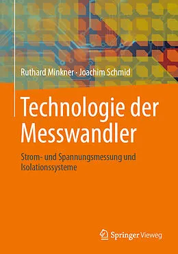 E-Book (pdf) Technologie der Messwandler von Ruthard Minkner, Joachim Schmid