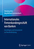 E-Book (pdf) Internationales Firmenkundengeschäft von Banken von Henning Kehr, Jörg Michael Gummersbach
