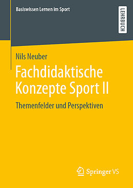 Kartonierter Einband Fachdidaktische Konzepte Sport II von Nils Neuber