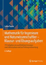 Kartonierter Einband Mathematik für Ingenieure und Naturwissenschaftler - Klausur- und Übungsaufgaben von Lothar Papula