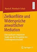 E-Book (pdf) Zielkonflikte und Widersprüche anwaltlicher Mediation von Marita K. Wambach-Schulz