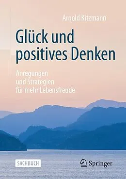 E-Book (pdf) Glück und positives Denken von Arnold Kitzmann