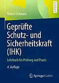 E-Book (pdf) Geprüfte Schutz- und Sicherheitskraft (IHK) von Robert Schwarz