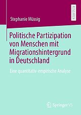 E-Book (pdf) Politische Partizipation von Menschen mit Migrationshintergrund in Deutschland von Stephanie Müssig