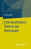 E-Book (pdf) Eine Governance-Theorie des Kleinstaats von Sebastian Wolf