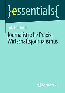 E-Book (pdf) Journalistische Praxis: Wirtschaftsjournalismus von Lutz Frühbrodt