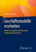 E-Book (pdf) Geschäftsmodelle erarbeiten von Herbert Jodlbauer