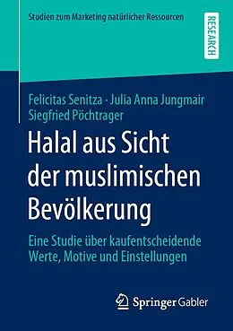 E-Book (pdf) Halal aus Sicht der muslimischen Bevölkerung von Felicitas Senitza, Julia Anna Jungmair, Siegfried Pöchtrager
