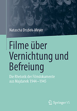 Kartonierter Einband Filme über Vernichtung und Befreiung von Natascha Drubek-Meyer