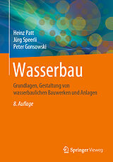 Fester Einband Wasserbau von Heinz Patt, Jürg Speerli, Peter Gonsowski