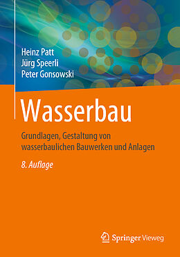 Fester Einband Wasserbau von Heinz Patt, Jürg Speerli, Peter Gonsowski